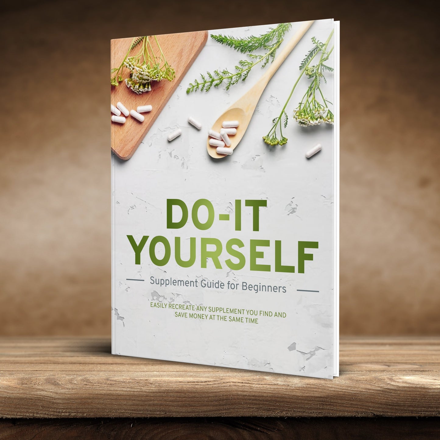 Do-It-Yourself Supplement Guide  for Beginners (Ebook)